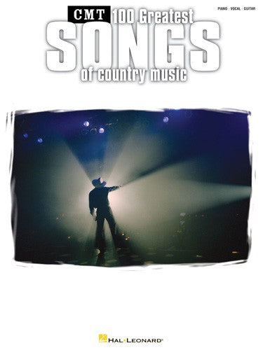country music television's 100 greatest songs - piano/vocal/guitar songbook