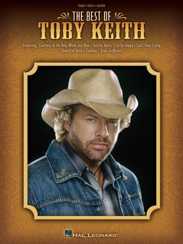 the best of toby kieth - piano/vocal/guitar songbook