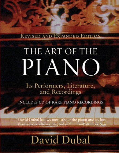 the art of piano: its performers, literature, and recordings by david dubal