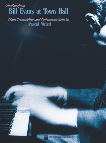 bill evans at town hall: piano transcriptions and performance notes - keyboard transcription songbook