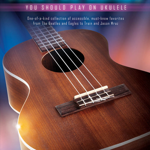 Cover of First 50 Songs You Should Play on Ukulele
