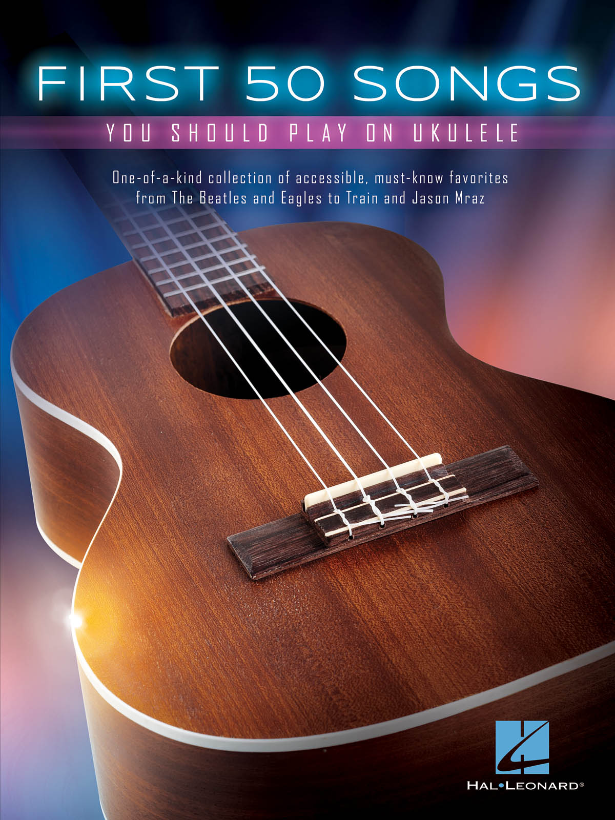 Cover of First 50 Songs You Should Play on Ukulele
