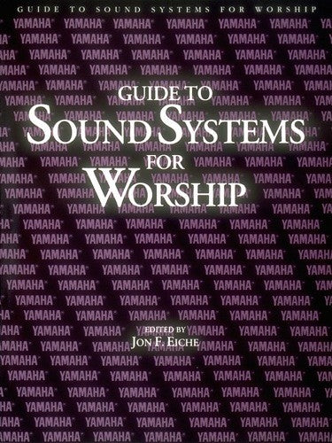 guide to sound systems for worship by jon f. eiche