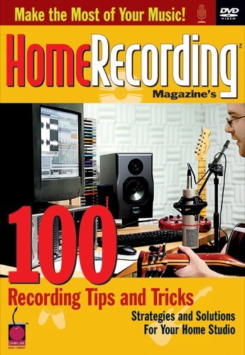 home recording magazine's 100 recording tips - dvd